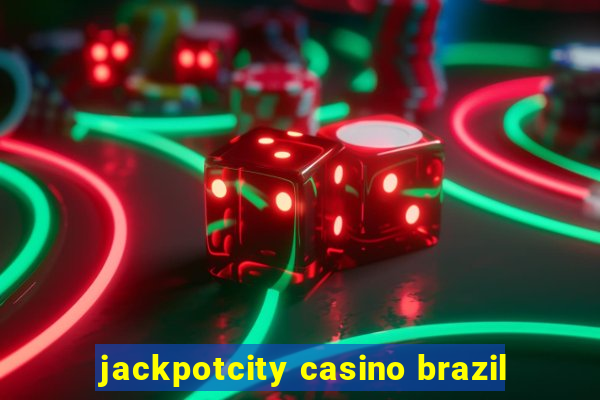 jackpotcity casino brazil